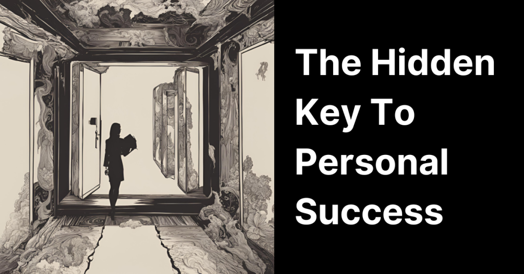 the hidden key to personal success